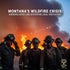 Montana’s Wildfire Crisis: Honoring Heroes and Supporting Local Firefighters