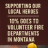 Supporting Our Local Heroes: 10% Goes to Volunteer Fire Departments in Montana