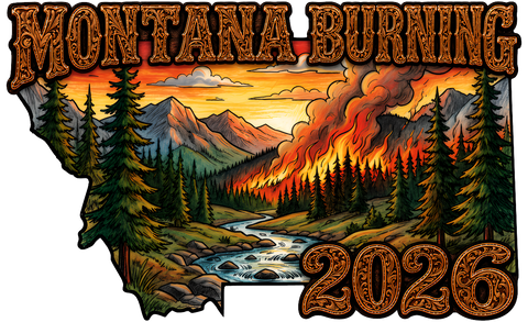 Montana Burning 2026 Fire/Incident Decal Sticker – Premium Oracal Vinyl