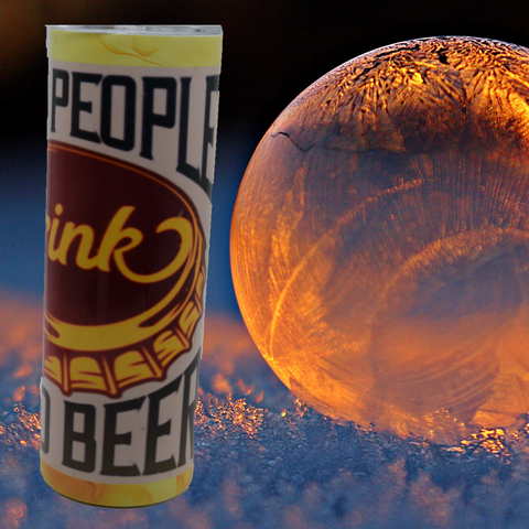20 Ounce "Good People Drink Good Beer"