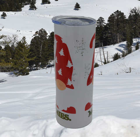 20 Ounce "Just me and my Gnomies" Tumbler